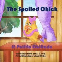 bokomslag The Spoiled Chick: El Pollito Chiflado