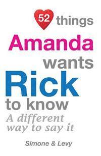 Simone, Levy - 52 Things Amanda Wants Rick To Know: A Different Way To Say It, Häftad