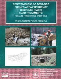 Effectiveness of Post-fire Burned Area Emergency Response (BAER) Road Treatments: Results from Three Wildfires 1