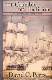The Crucible of Tradition: A sea of heroes and traitors