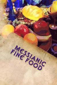 bokomslag Messianic Fine Food: for healthy living