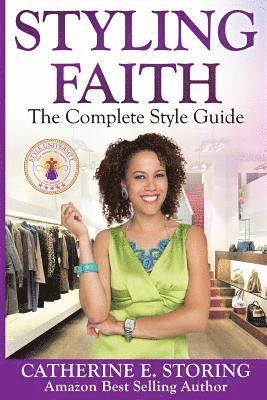 Catherine E. Storing - Styling Faith: The Complete Style Guide, Häftad