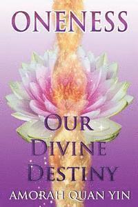 bokomslag Oneness: Our Divine Destiny