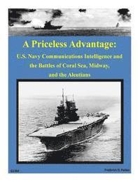 bokomslag A Priceless Advantage: U.S. Navy Communications Intelligence and the Battles of