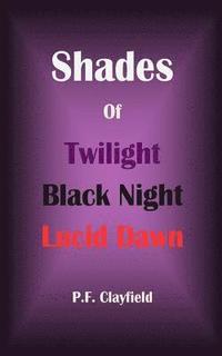 bokomslag Shades of Twilight Black Night Lucid Dawn