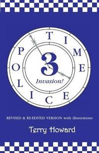 bokomslag The Time Police 3: Invasion