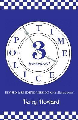 bokomslag The Time Police 3: Invasion