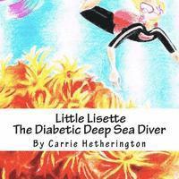 bokomslag Little Lisette The Diabetic Deep Sea Diver