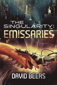 bokomslag The Singularity: Emissaries