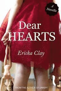 Ericka Clay - Dear Hearts, Häftad