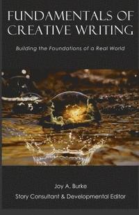 bokomslag Fundamentals of Creative Writing: Building the Foundations of a Real World