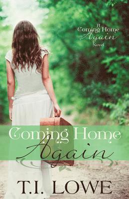 Coming Home Again: A Coming Home Again Novel 1