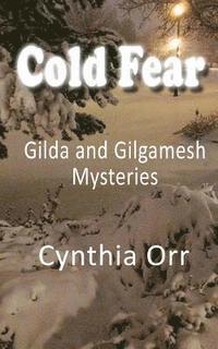 Cold Fear: Gilda and Gilgamesh Mysteries, Häftad