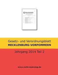 bokomslag Gesetz- und Verordnungsblatt MECKLENBURG-VORPOMMERN: Jahrgang 2014 Teil 2