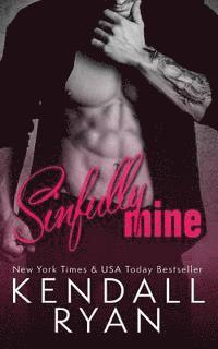 Kendall Ryan - Sinfully Mine, Häftad