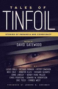 Lucas Bale, Michael Bunker - Tales of Tinfoil: Stories of Paranoia and Conspiracy, Häftad