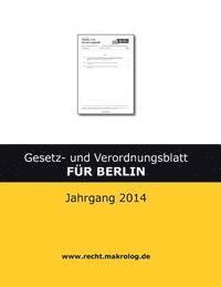 bokomslag Gesetz- und Verordnungsblatt für BERLIN: Jahrgang 2014