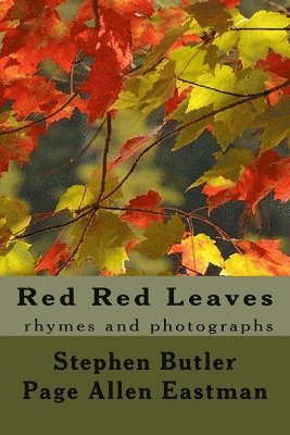 Red Red Leaves: rhymes and photographs 1