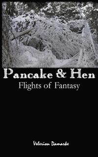 Velerion Damarke - Pancake & Hen: Flights of Fantasy, Häftad