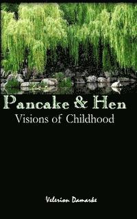 Velerion Damarke - Pancake & Hen: Visions of Childhood, Häftad
