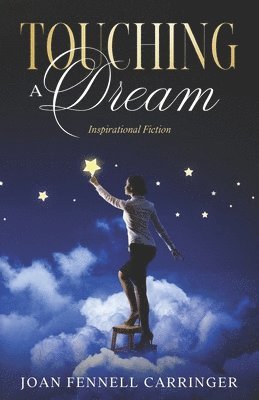 Touching A Dream 1