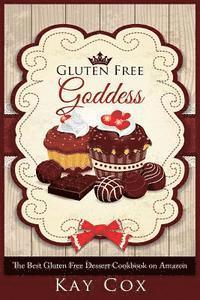 bokomslag Gluten Free Goddess: The Best Gluten Free Dessert Cookbook on Amazon