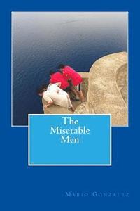 bokomslag The Miserable Men