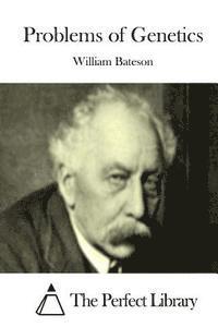 Problems of Genetics