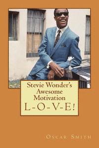 bokomslag Stevie wonder's awesome motivation: A Courageous Ministry in Music