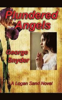 George Snyder - Plundered Angels, Häftad