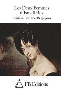 bokomslag Les Deux Femmes d'Ismaïl-Bey