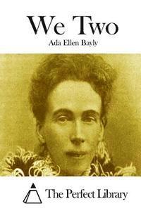 Ada Ellen Bayly, The Perfect Library - We Two, Häftad