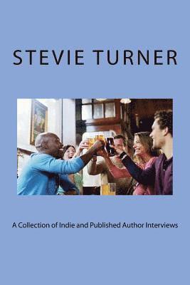 A Collection of Indie and Published Author Interviews 1