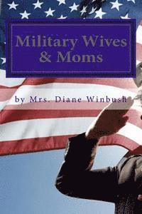 Diane M. Winbush - Military Wives & Moms: Empowerment for our Military Parents & Wives, Häftad
