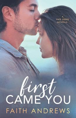 First Came You 1