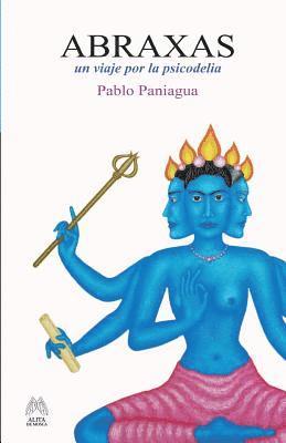 Pablo Paniagua - Abraxas: Un viaje por la psicodelia, Häftad