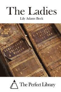 Lily Adams Beck, The Perfect Library - The Ladies, Häftad