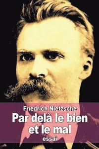 bokomslag Par delà le bien et le mal: Prélude d'une philosophie de l'avenir