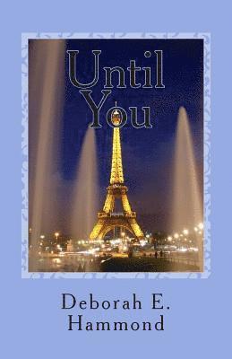 Deborah E. Hammond - Until You, Häftad