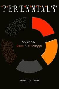 Perennials: Volume 5: Red & Orange 1