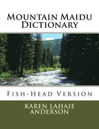 bokomslag Mountain Maidu Dictionary: Fish-Head Version