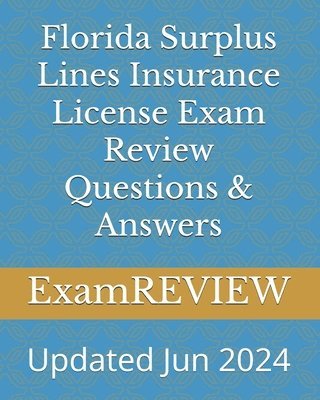 Mike Yu, Examreview, ExamREVIEW - Florida Surplus Lines Insurance License Exam Review Questions & Answers, Häftad