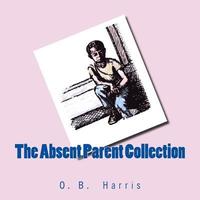 bokomslag The Absent Parent Collection