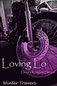 bokomslag Loving Lo: Devil's Knights Series