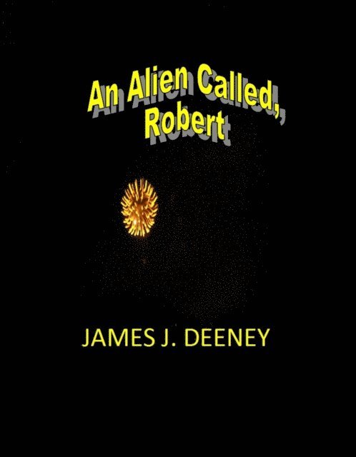 An Alien called, Robert 1