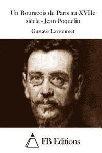 bokomslag Un Bourgeois de Paris au XVIIe siècle - Jean Poquelin