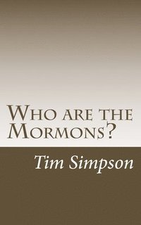 bokomslag Who are the Mormons?