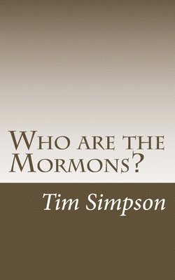Tim James Simpson - Who are the Mormons?, Häftad