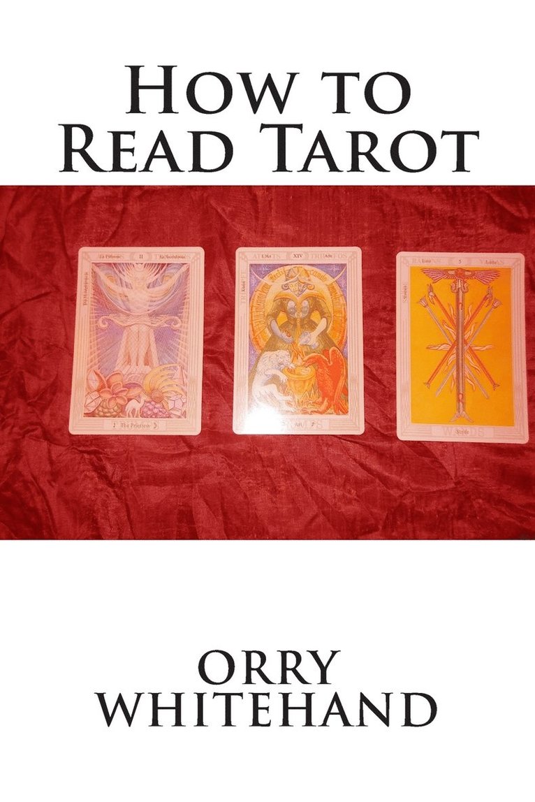 Orry Whitehand - How to Read Tarot, Häftad