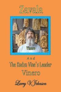 Larry V. Johnson - Zavala And The Kudzu Vine's Leader, Vinero, Häftad